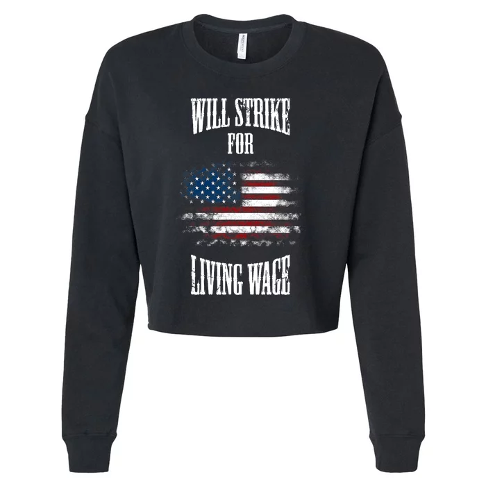 Will Strike For Living Wage Union Labor Teamster USA Flag Cropped Pullover Crew