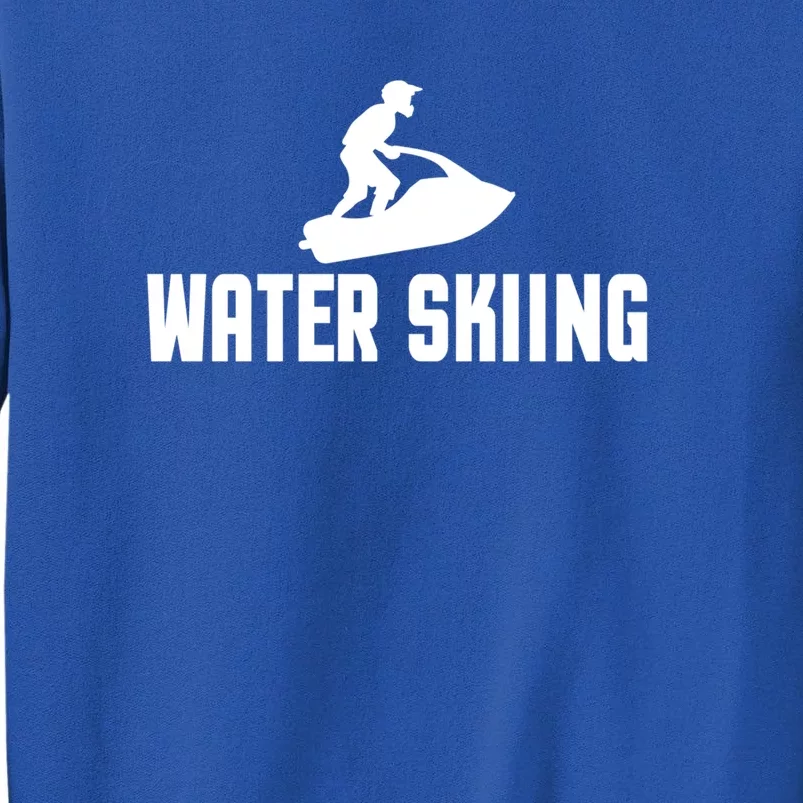 Water Skiing Funny Surface Water Sports Gift Sweatshirt