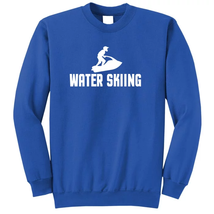 Water Skiing Funny Surface Water Sports Gift Sweatshirt