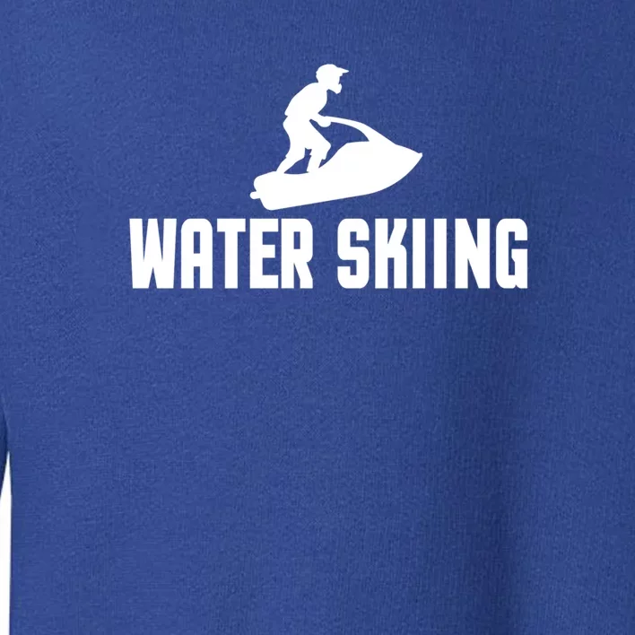 Water Skiing Funny Surface Water Sports Gift Toddler Sweatshirt