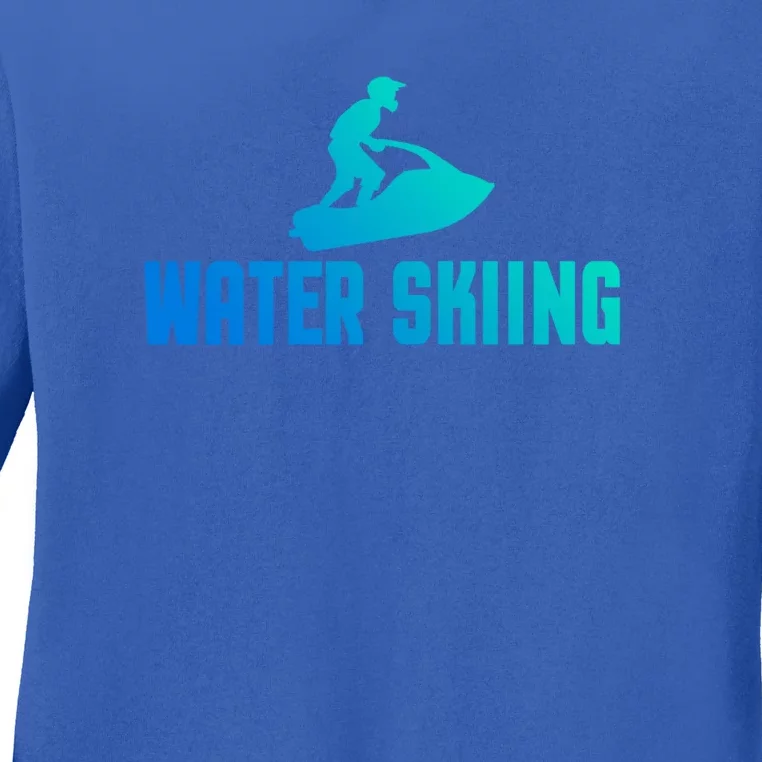 Water Skiing Funny Water Skier Gift Ladies Long Sleeve Shirt