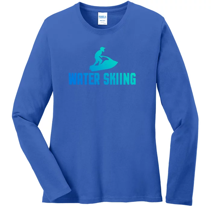 Water Skiing Funny Water Skier Gift Ladies Long Sleeve Shirt