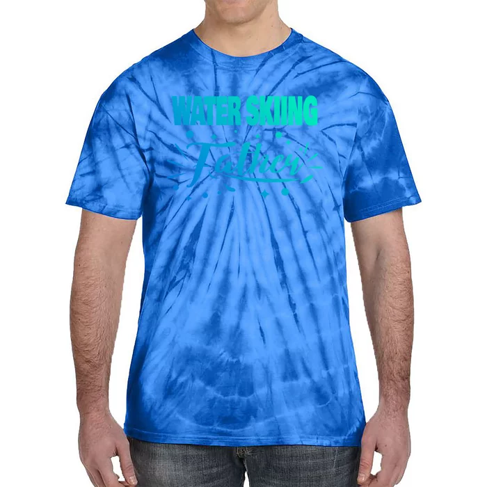 Water Skiing Father Water Skier Gift Tie-Dye T-Shirt