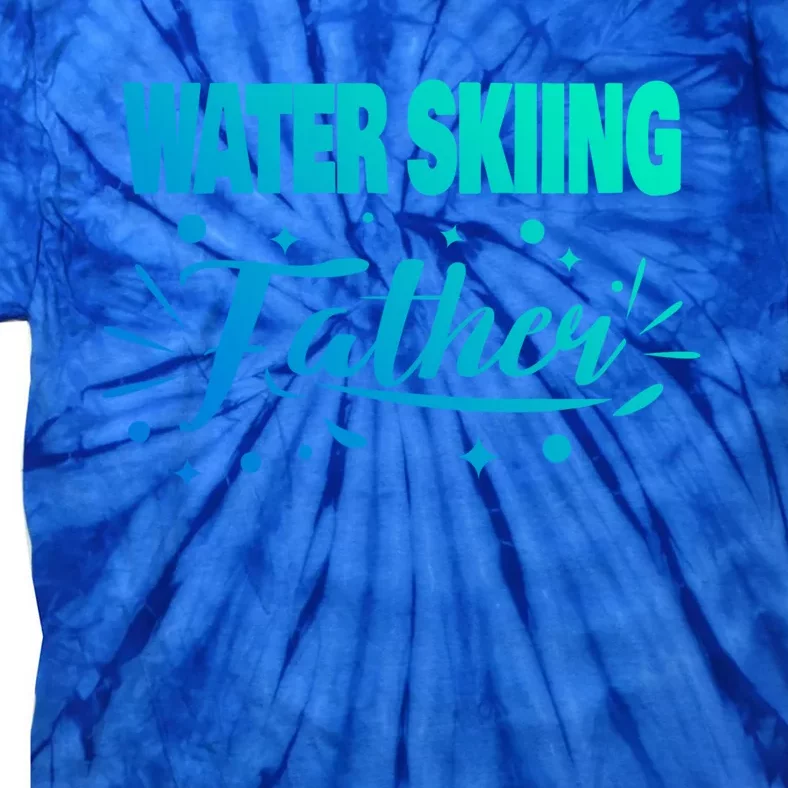 Water Skiing Father Water Skier Gift Tie-Dye T-Shirt