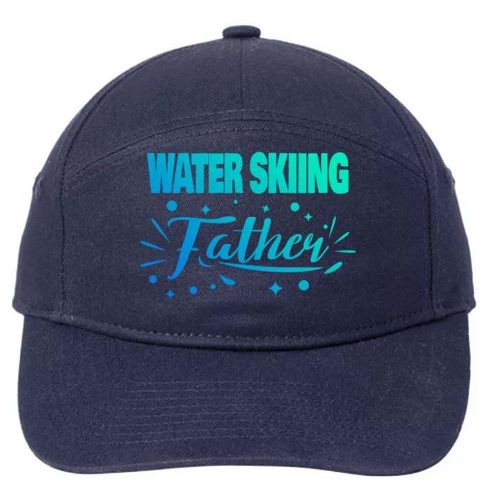 Water Skiing Father Water Skier Gift 7-Panel Snapback Hat