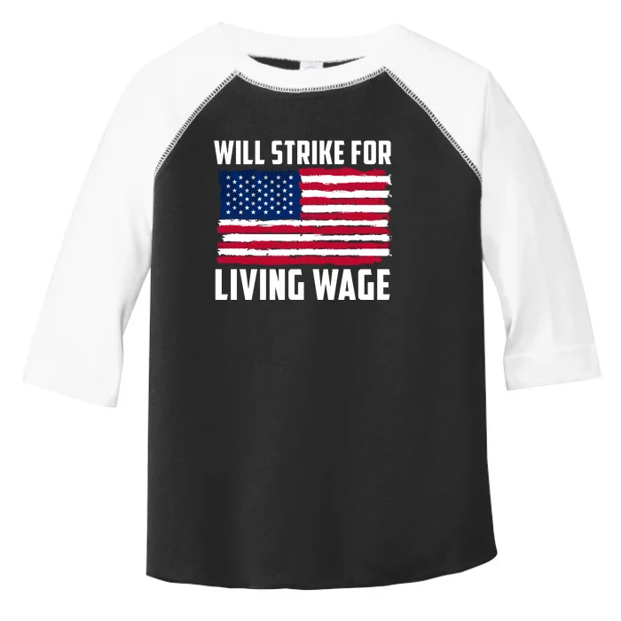 Will Strike For Living Wage Union Labor Teamster USA Flag Toddler Fine Jersey T-Shirt