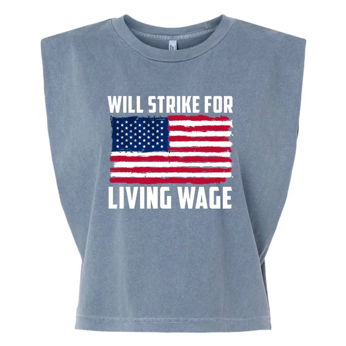 Will Strike For Living Wage Union Labor Teamster USA Flag Garment-Dyed Women's Muscle Tee