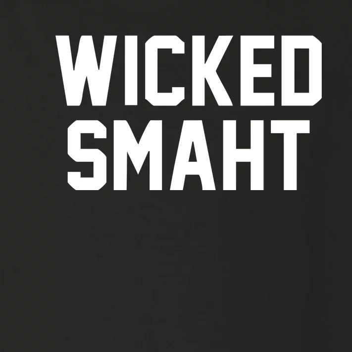 Wicked Smaht Funny Toddler Long Sleeve Shirt