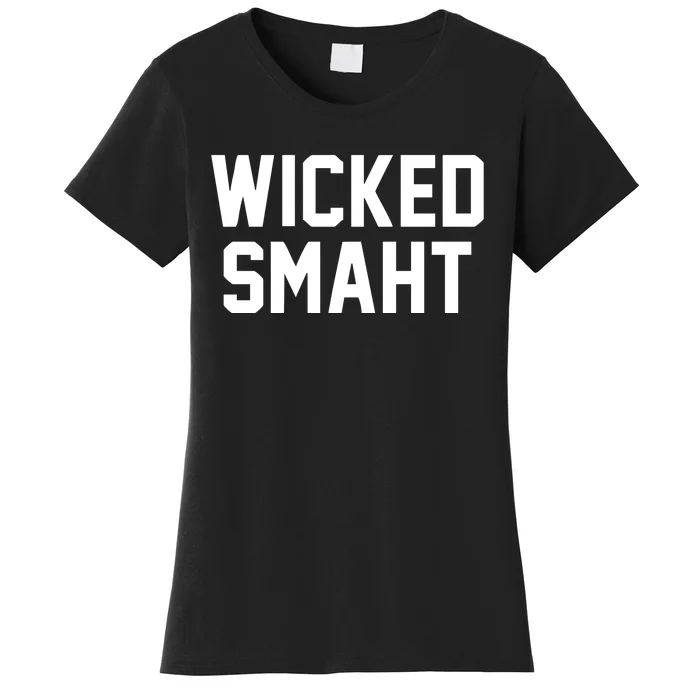 Wicked Smaht Funny Women's T-Shirt