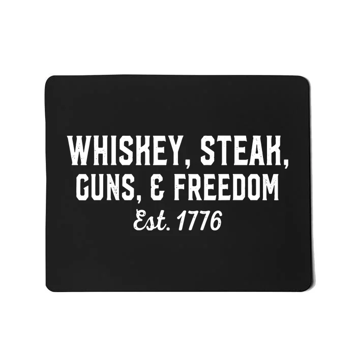 Whiskey Steak Guns Freedom Est 1776 National Day Mousepad