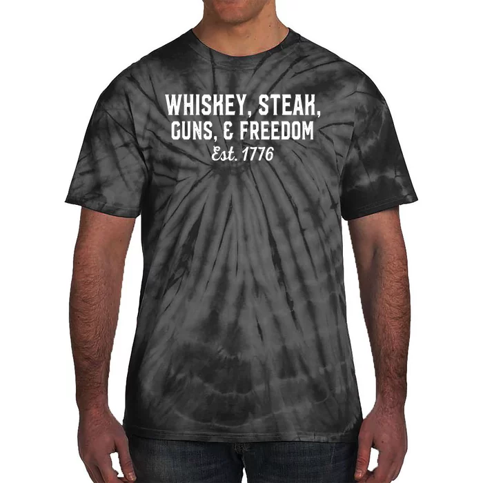 Whiskey Steak Guns Freedom Est 1776 National Day Tie-Dye T-Shirt