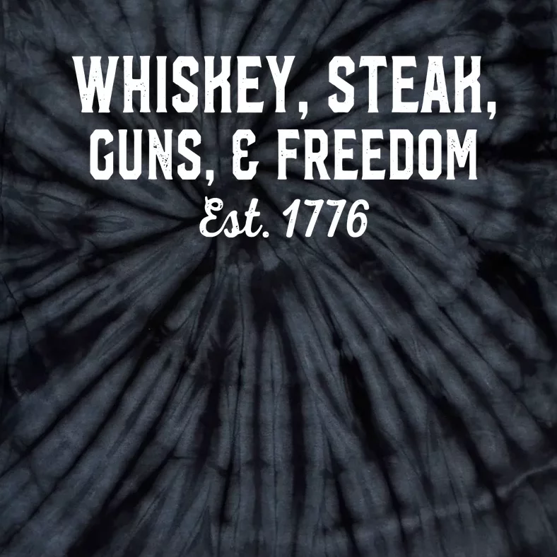 Whiskey Steak Guns Freedom Est 1776 National Day Tie-Dye T-Shirt