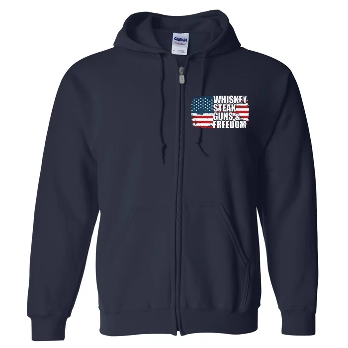 Whiskey Steak Guns And Freedom Patriotic Flag 4th Of July Full Zip Hoodie