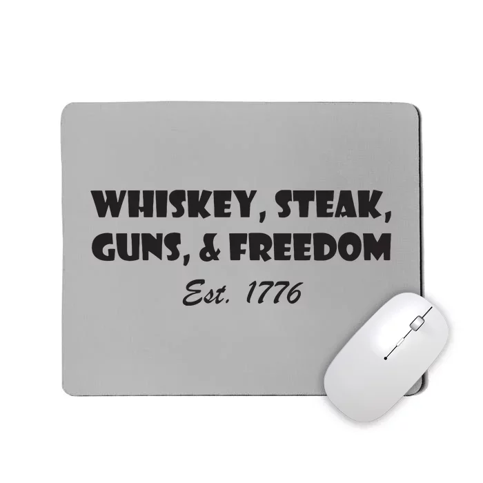 Whiskey Steak Guns And Freedom Patriotic US Flag 4th Of July Mousepad