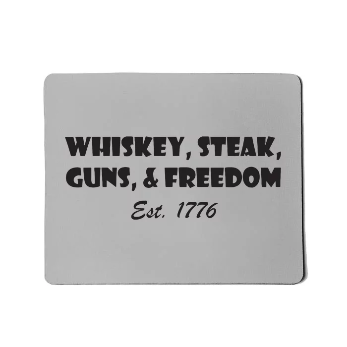 Whiskey Steak Guns And Freedom Patriotic US Flag 4th Of July Mousepad