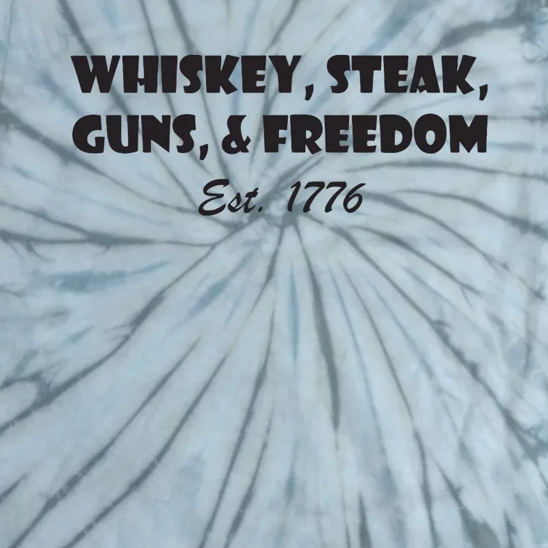 Whiskey Steak Guns And Freedom Patriotic US Flag 4th Of July Tie-Dye T-Shirt