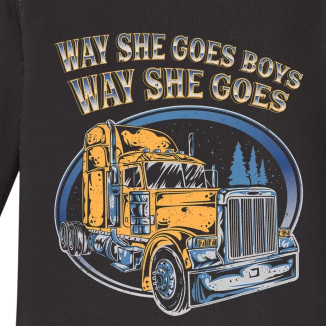 Way She Goes Way She Goes Trucker Truck Driver Baby Long Sleeve Bodysuit