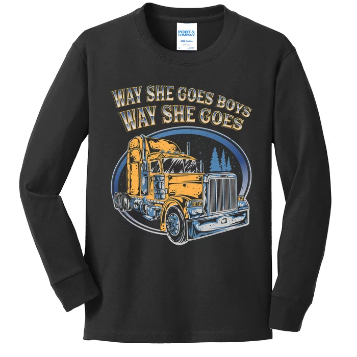 Way She Goes Way She Goes Trucker Truck Driver Kids Long Sleeve Shirt