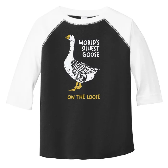 Worlds Silliest Goose On The Loose Toddler Fine Jersey T-Shirt