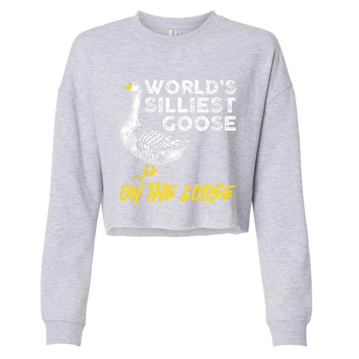 Worlds Silliest Goose On The Loose Funny Cropped Pullover Crew