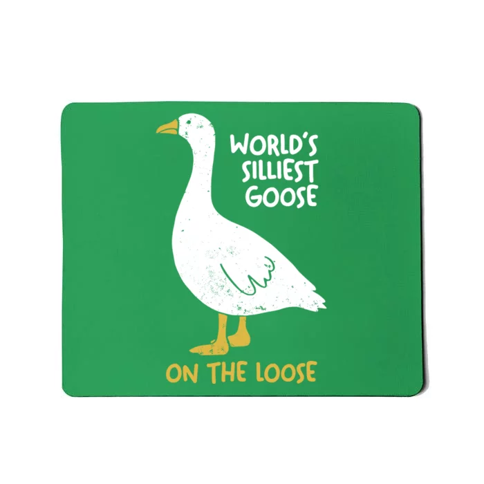 Worlds Silliest Goose On The Loose Mousepad