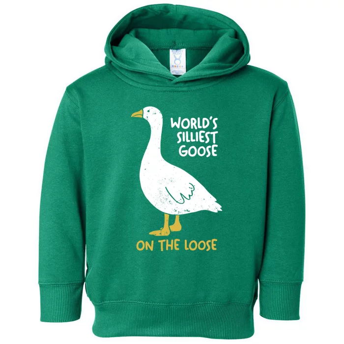 Worlds Silliest Goose On The Loose Toddler Hoodie