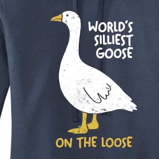 Worlds Silliest Goose On The Loose Women's Pullover Hoodie