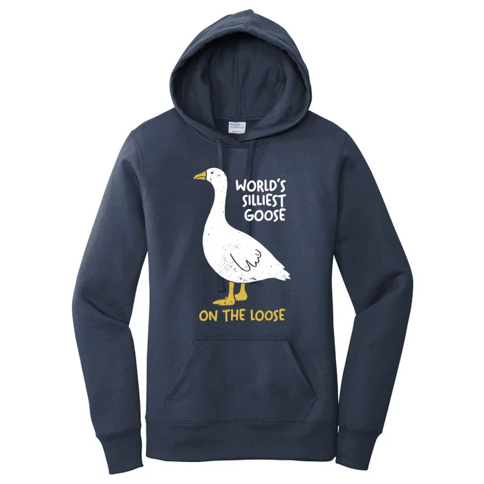 Worlds Silliest Goose On The Loose Women's Pullover Hoodie