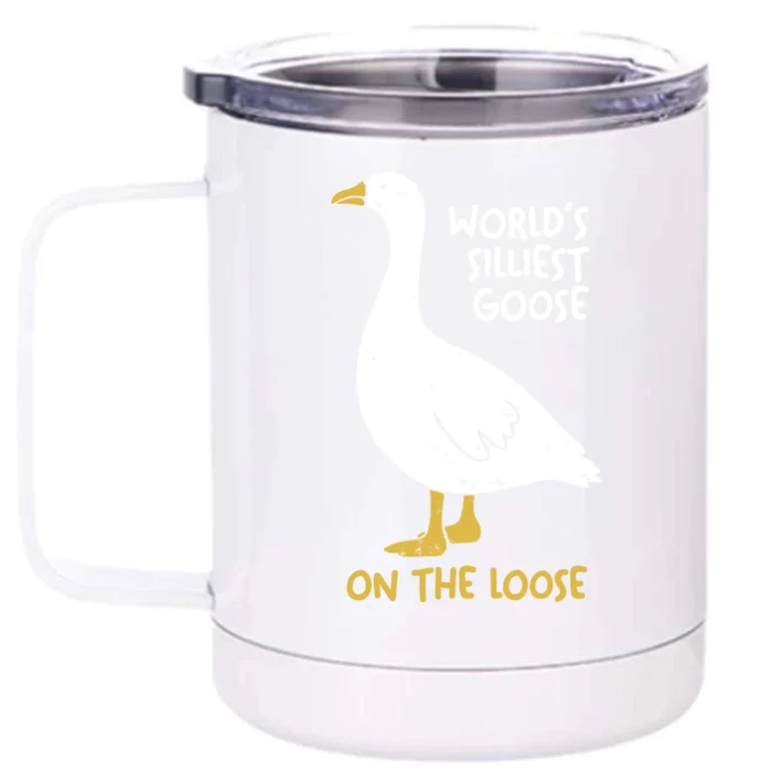 Worlds Silliest Goose On The Loose Front & Back 12oz Stainless Steel Tumbler Cup