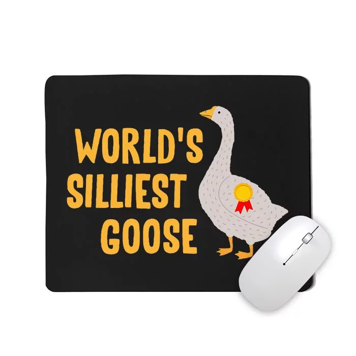 WorldS Silliest Goose Mousepad