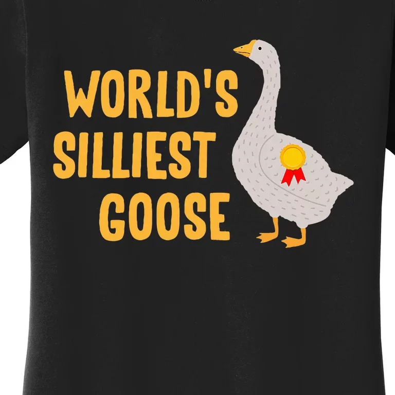 WorldS Silliest Goose Women's T-Shirt