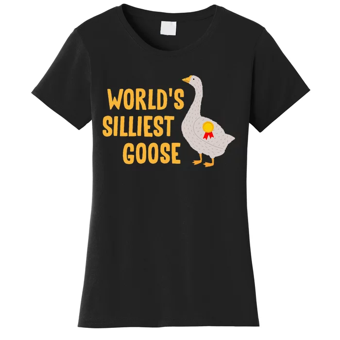 WorldS Silliest Goose Women's T-Shirt