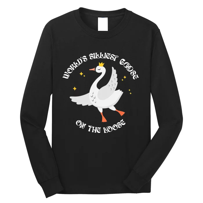 Worlds Silliest Goose On The Loose Funny Long Sleeve Shirt