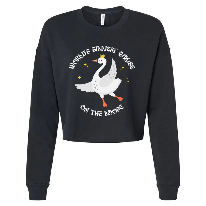 Worlds Silliest Goose On The Loose Funny Cropped Pullover Crew