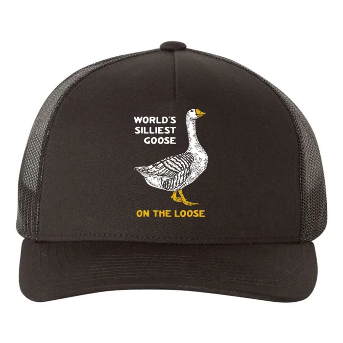 Worlds Silliest Goose On The Loose Yupoong Adult 5-Panel Trucker Hat