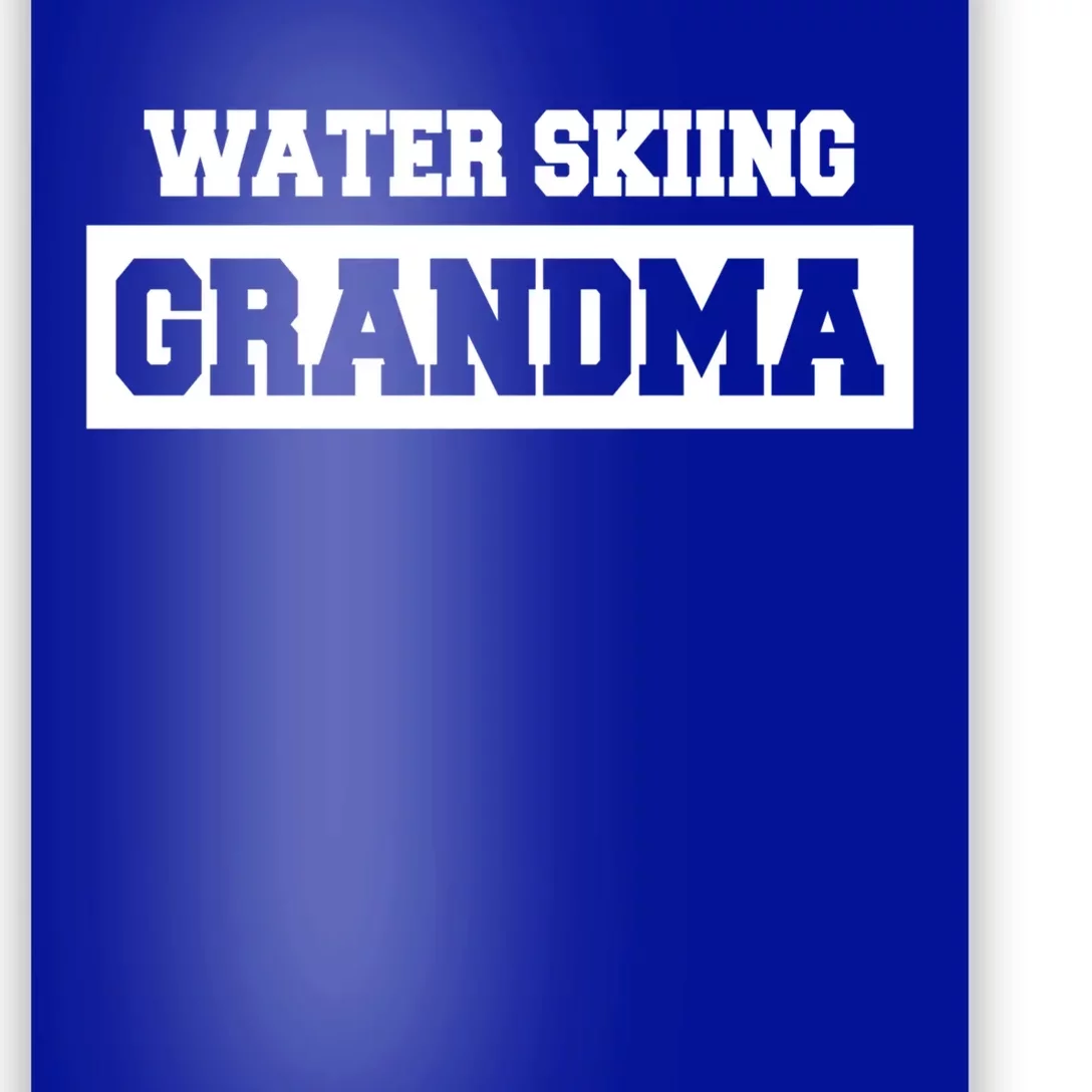 Water Skiing Grandma Water Skiing Water Skier Cute Gift Poster