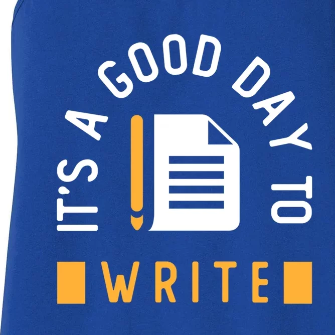 Writer Saying / Good Day To Write Author Creative Writing Gift Women's Racerback Tank