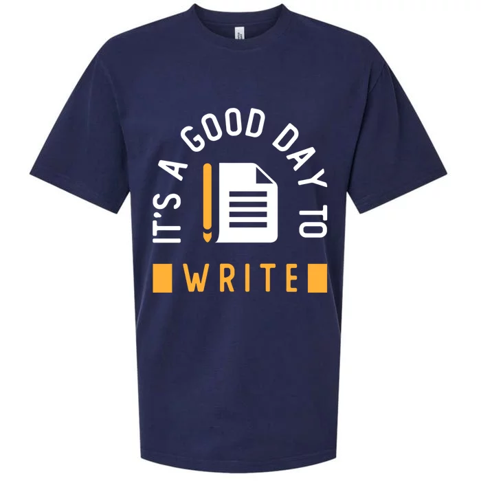 Writer Saying / Good Day To Write Author Creative Writing Gift Sueded Cloud Jersey T-Shirt