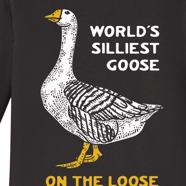 WorldS Silliest Goose On The Loose Funny Baby Long Sleeve Bodysuit