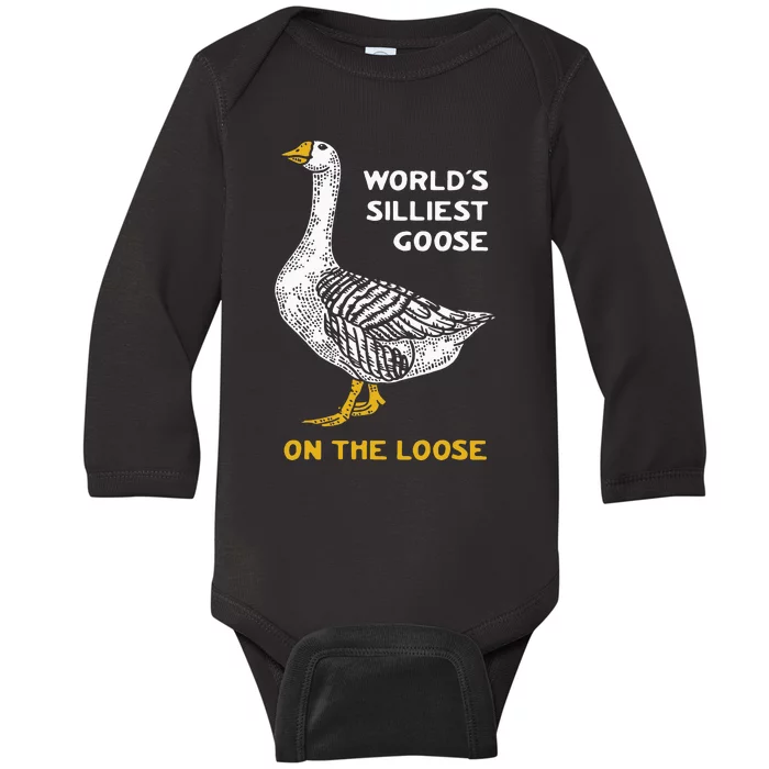 WorldS Silliest Goose On The Loose Funny Baby Long Sleeve Bodysuit