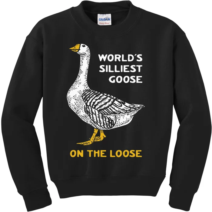 WorldS Silliest Goose On The Loose Funny Kids Sweatshirt