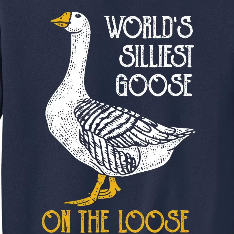 World's Silliest Goose On The Loose Funny Sweatshirt