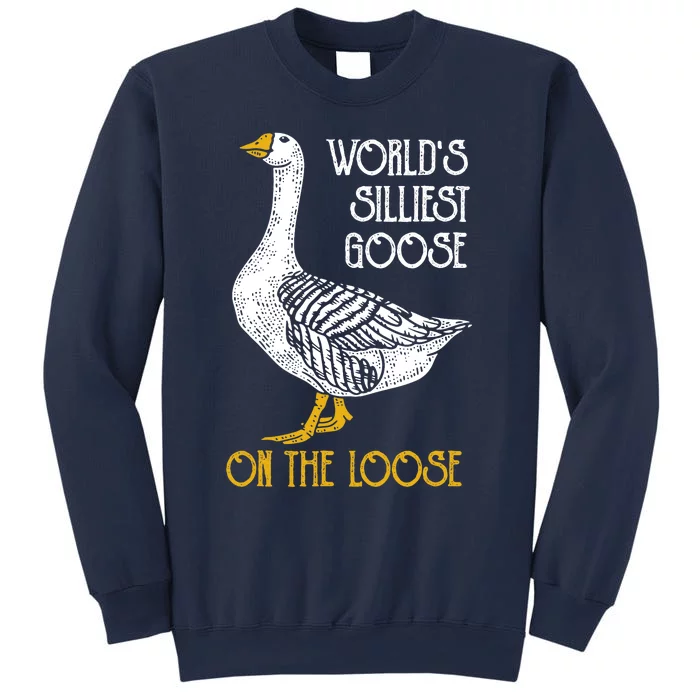 World's Silliest Goose On The Loose Funny Sweatshirt