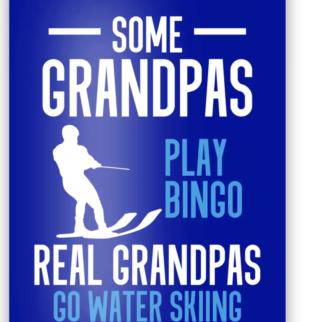 Water Ski Grandpa Skiing Waterski Waterskiing Holiday Waves Great Gift Poster