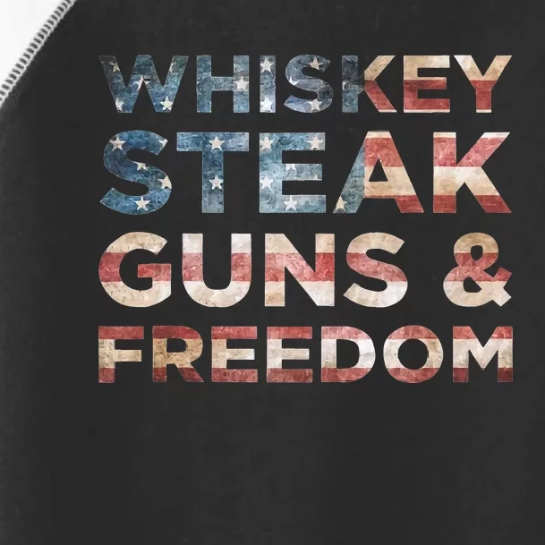 Whiskey Steak Guns And Freedom Patriotic US Flag 4th Of July Toddler Fine Jersey T-Shirt