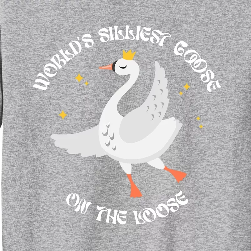 World's Silliest Goose On The Loose Funny Sweatshirt