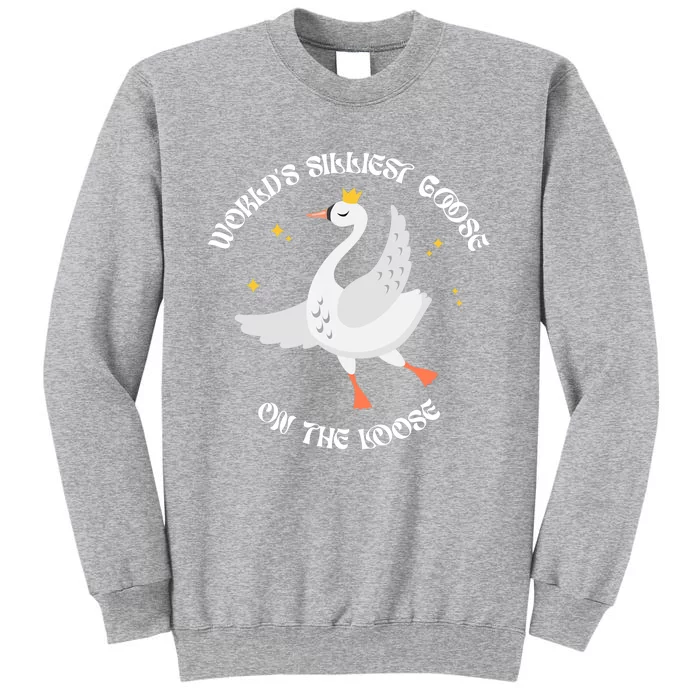 World's Silliest Goose On The Loose Funny Sweatshirt