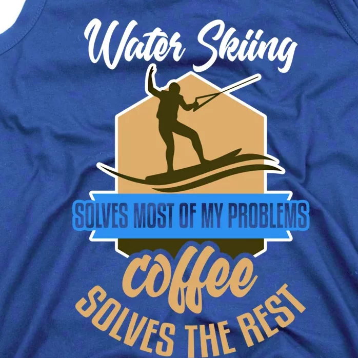 Water Skiing Gift Funny Coffee Fan Water Skier Water Ski Cool Gift Tank Top