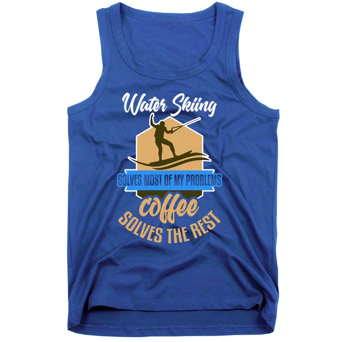 Water Skiing Gift Funny Coffee Fan Water Skier Water Ski Cool Gift Tank Top