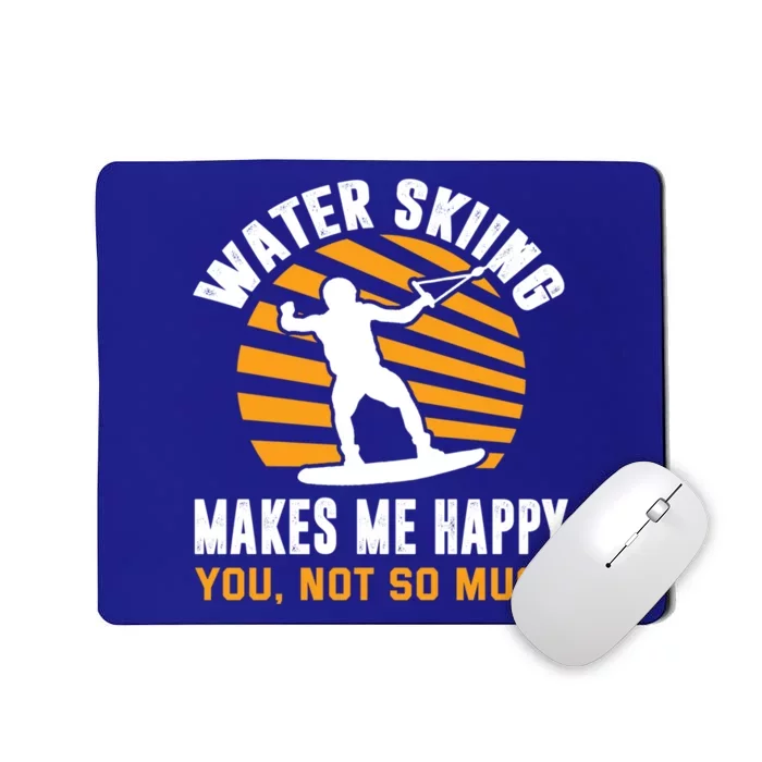 Water Skiing Gift Sarcastic Water Skier Water Ski Lover Great Gift Mousepad